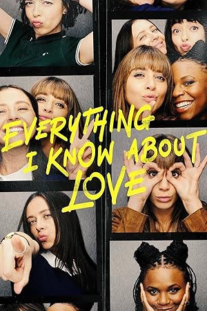 Everything I Know About Love - First Season