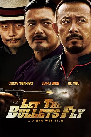Let the Bullets Fly (Rang zi dan fei / 让子弹飞)