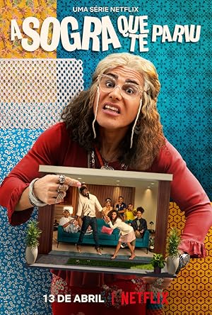 Smother-in-Law (A Sogra que te Pariu) - First Season