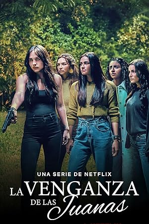 The Five Juanas (La Venganza de las Juanas) - First Season