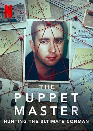 The Puppet Master: Hunting the Ultimate Conman - First Season