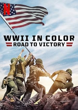 WWII in Color: Road to Victory - First Season