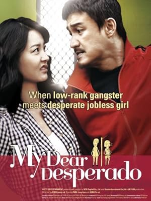 My Dear Desperado (Gangster Lover / Nae Kkangpae Gateun Aein)