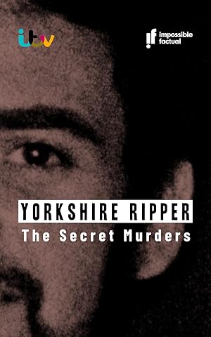 Yorkshire Ripper: The Secret Murders - First Season