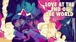 Love at the End of the World - First Season