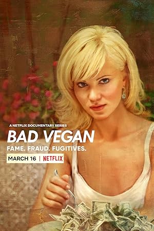 Bad Vegan: Fame. Fraud. Fugitives. - First Season