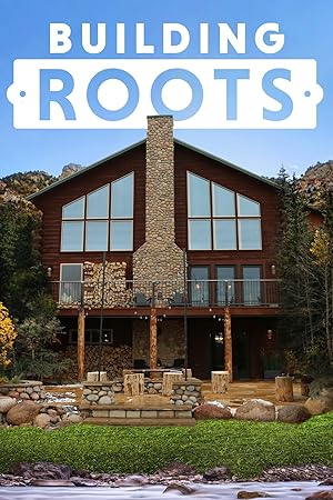 Building Roots - First Season