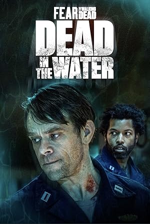 Fear the Walking Dead: Dead in the Water - First Season