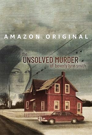 The Unsolved Murder of Beverly Lynn Smith - First Season
