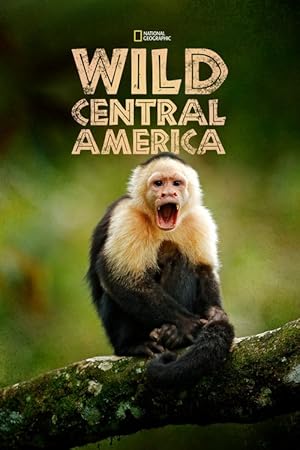 Wild Central America - First Season