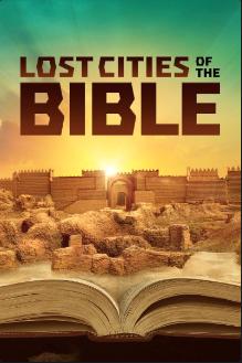 Lost Cities of the Bible - First Season