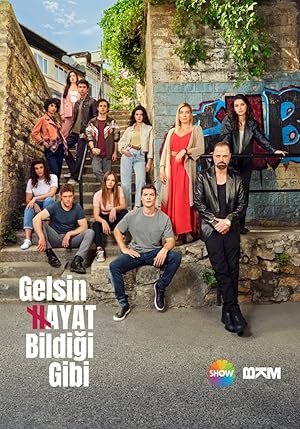 Gelsin Hayat Bildigi Gibi - First Season