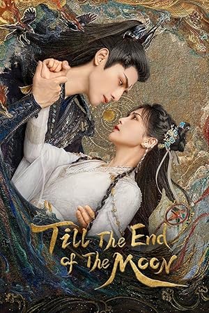 Till the End of the Moon (Hei Yue Guang Wen Na BE Ju Ben / Yue Zhao Qian Feng Wei Yi Ren / 月烬明)