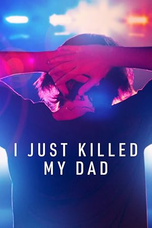 I Just Killed My Dad - First Season