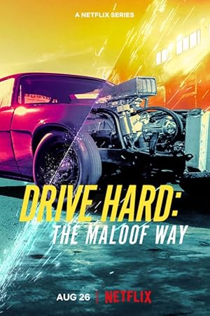 Drive Hard: The Maloof Way - First Season