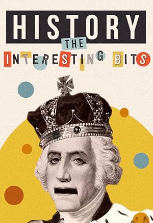 History The Interesting Bits - First Season