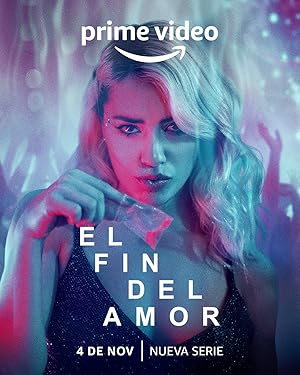 The End of Love (El fin del Amor) - First Season