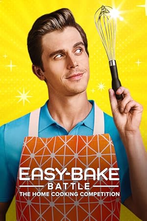 Easy-Bake Battle: The Home Cooking Competition - First Season