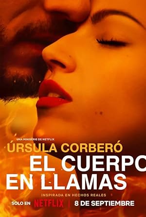 Burning Body (El cuerpo en llamas) - First Season