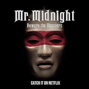 Mr. Midnight: Beware the Monsters - First Season
