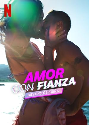 Love Never Lies: Destination Sardinia (Amor con Fianza: Destino Cerdena) - First Season