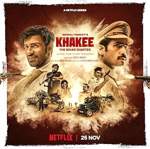Khakee: The Bihar Chapter - First Season