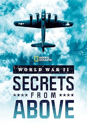 World War II Secrets from Above - First Season