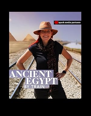 Ancient Egypt by Train - First Season