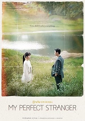 My Perfect Stranger (I Met You by Chance / Run Into You / Eojjeoda Majuchin, Geudae / 어쩌다 마주친, 그대)