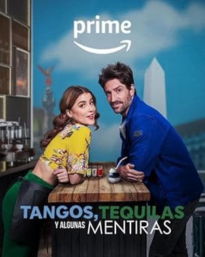 Tangos, Tequilas y Algunas Mentiras