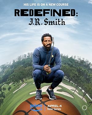 Redefined: J.R. Smith - First Season