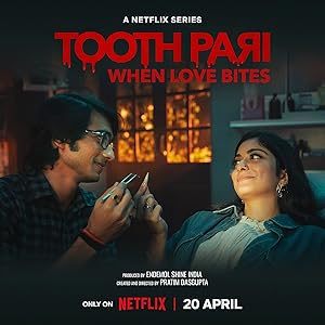 Tooth Pari: When Love Bites - First Season