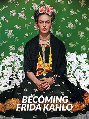 Becoming Frida Kahlo - First Season