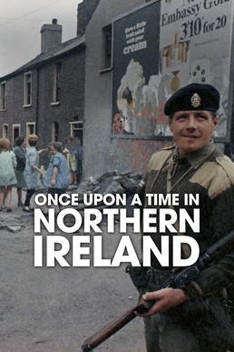 Once Upon a Time in Northern Ireland - First Season