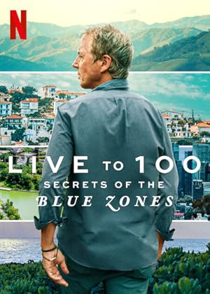 Live to 100: Secrets of the Blue Zones - First Season