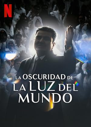 The Darkness within La Luz del Mundo (La oscuridad de La Luz del Mundo)