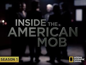 Inside the American Mob - First Season