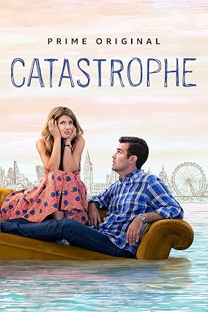 Catastrophe - First Season