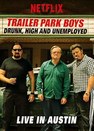 Trailer Park Boys: Drunk, High 