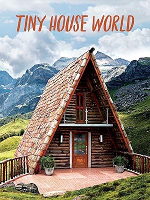 Tiny House World - First Season