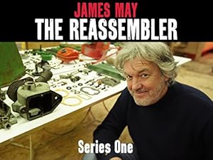 James May: The Reassembler - First Season