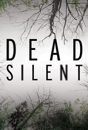 Dead Silent - First Season