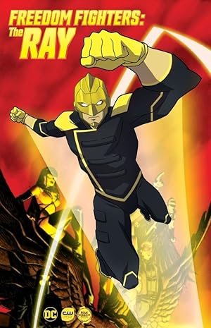 Freedom Fighters: The Ray - First Season