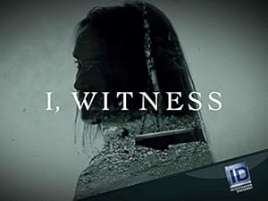 I, Witness - First Season