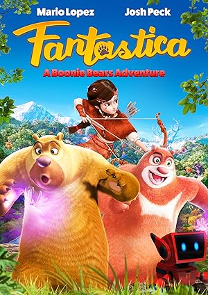 Fantastica: A Boonie Bears Adventure (Boonie Bears: Entangled Worlds)