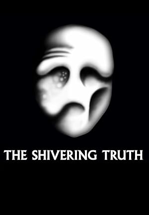 The Shivering Truth - First Season