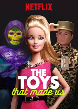 The Toys That Made Us - First Season