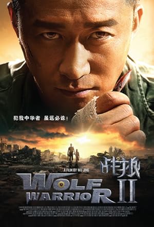 Wolf Warrior 2 (Zhan lang II / 战狼2)