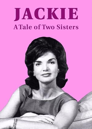 Jackie: A Tale of Two Sisters