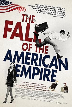 The Fall of the American Empire (La chute de l